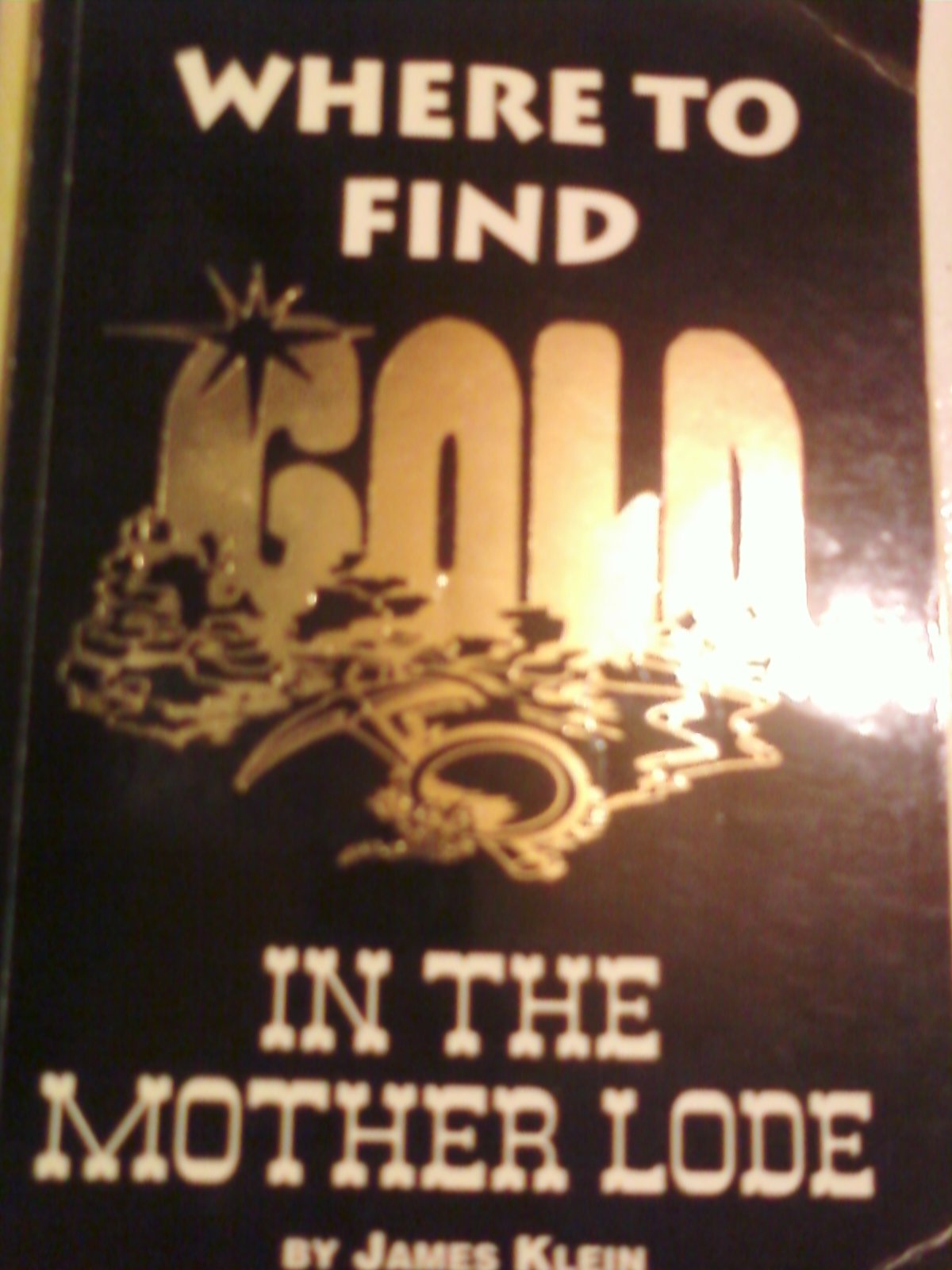 Where to find Gold in the Mother Lode