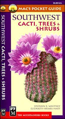 Mac's Pocket Guide: Southwest Cacti, Trees & Shrubs