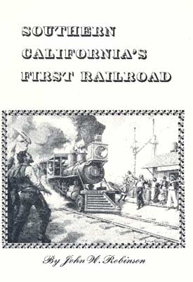 SOUTHERN CALIFORNIA'S FIRST RAILROAD