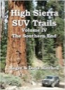 High Sierra SUV Trails: Volume 4 - The Southern End