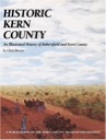 Historic Kern County: An Illustrated History of Bakersfield and Kern County